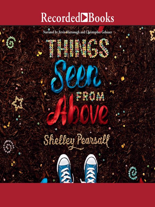 Title details for Things Seen From Above by Shelley Pearsall - Wait list